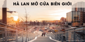 Hà Lan mở cửa biên giới