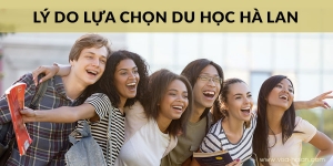 Tại sao nên lựa chọn du học Hà Lan ?