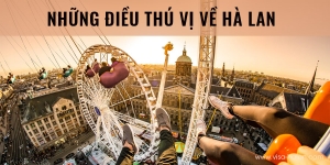 Những điều thú vị có thể bạn chưa biết về Hà Lan